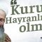 Kuru Hayranlıkla Olmaz – Şehid Bayram Ali Öztürk Hoca Efendi