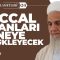 Kıyamet Alâmetleri: 20) Deccal İnsanları Fitneye Sürükleyecek – İbrahim Serdar Hoca Efendi