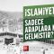 İslamiyet Sadece Araplara mı Gelmiştir? @ismailaganet 